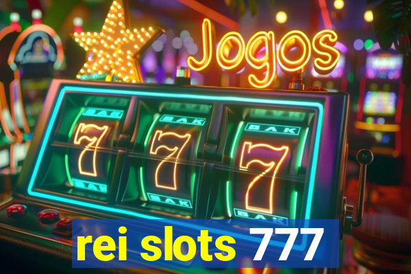 rei slots 777